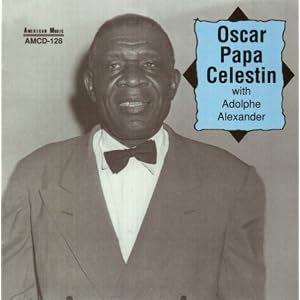 Oscar 'Papa' Celestin With Adolphe Alexander by Oscar 'Papa' Celestin (Audio CD - 2008)