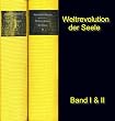 Weltrevolution der Seele - Ein Lese- und Arbeitsbuch der Gnosis-Lesebuch von der Sp�tantike bis zur Gegenwart.