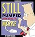 Still Pumped From Using The Mouse