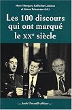 Les 100 discours qui ont marqu� le XXe si�cle