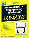 Neuro-linguistic Programming (NLP) Workbook for Dummies