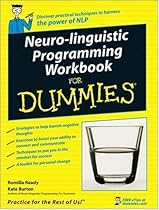 Neuro-linguistic Programming (NLP) Workbook for Dummies