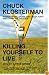 Killing Yourself to Live: 85% of a True Story