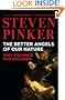 The Better Angels of Our Nature: Why Violence Has Declined