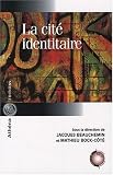 La cité identitaire