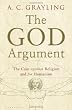 The God Argument: The Case Against Religion and for Humanism