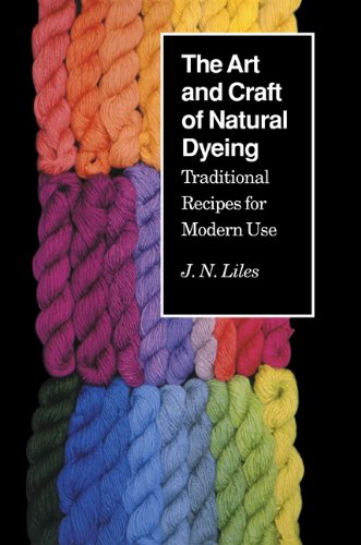 The Art and Craft of Natural Dyeing: Traditional Recipes for Modern Use cover