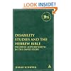 Disability Studies and the Hebrew Bible: Figuring Mephibosheth in the David Story (Library Hebrew Bible/Old Testament Studies)