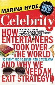 Image of Celebrity: How Entertainers Took Over the World and Why We Need an Exit Strategy