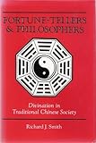 Fortune-tellers and philosophers : divination in traditional Chinese society