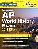 Cracking the AP World History Exam, 2016 Edition (College Test Preparation)
