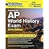 Cracking the AP World History Exam, 2016 Edition (College Test Preparation)