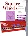 Square Wheels: And Other Easy-to-build, Hands-on Science Activities (An Exploratorium Science Snackbook Series)