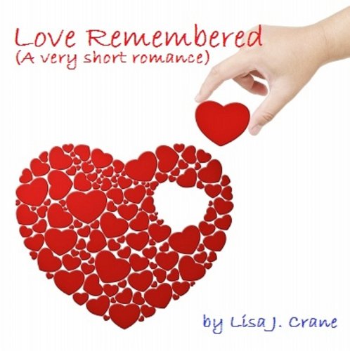 Love Remembered (A Very Short Romance)