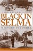 Black in Selma: The Uncommon Life of J.L. Chestnut Jr. (Fire Ant Books)