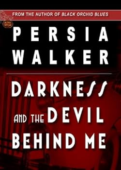 darkness and the devil behind me: a lanie price mystery (the lanie price mysteries) - persia walker