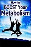 "How To Boost Your Metabolism And Lose Weight!