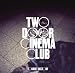 Youre Not Stubborn  Two Door Cinema Club