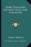 Three Dialogues Between Hylas And Philonous