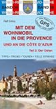 Mit dem Wohnmobil durch die Provence und an die Cote d' Azur: Teil 2: Der Osten - Ralf Gr&eacute;us