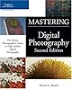 Mastering Digital Photography, Second Edition (Mastering)