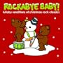 Rockabye Baby! Christmas Rock Classics Lullaby Renditions