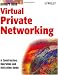 Virtual Private Networking: A Construction, Operation and Utilization Guide