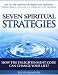 Seven Spiritual Strategies- How The Enlightenment Code Can Change Your Life