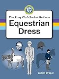 The Pony Club pocket guide to equestrian dress