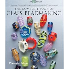 Complete Book of Glass Beadmaking, The (Lark Jewelry)