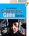 Cinematic Game Secrets for Creative Directors and Producers