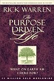 The Purpose Driven Life: What on Earth Am I Here For?