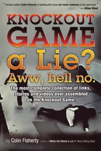 Knockout Game a Lie? Aww, Hell No!: The most complete collections of links and videos on the Knockout Game.