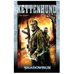 Kettenhund. Shadowrun Roman