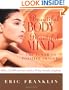 Beautiful Body, Beautiful Mind: The Power of Positive Imagery: Over 80 Exercises and a 10-Day Beauty Program
