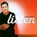 Listen