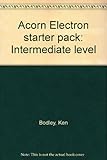 Acorn Electron starter pack : intermediate level