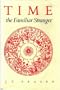 Time: The Familiar Stranger