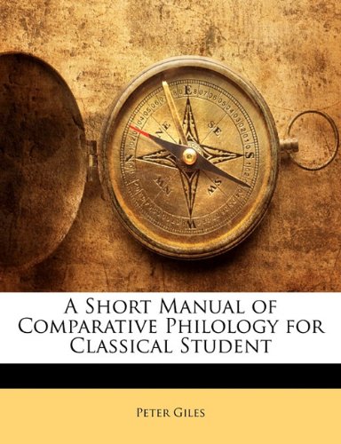 A Short Manual of Comparative Philology for Classical Student