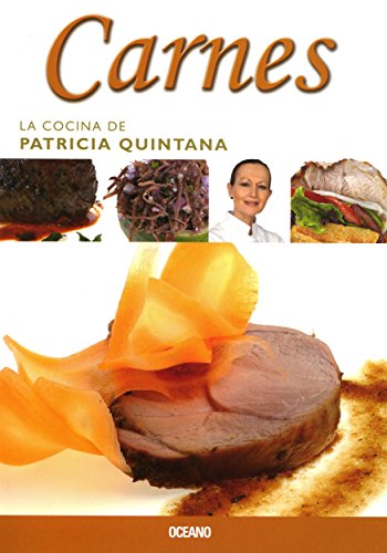 Carnes (La cocina de Patricia Quintana) (Spanish Edition)