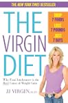 The Virgin Diet: Drop 7 Foods, Lose 7...