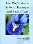The Professional Activity Manager and Consultant