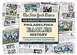 Philadelphia Eagles Greatest Moments in History New York Times Historic Newspaper Compilation