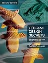 Origami Design Secrets: Mathematical Methods for an Ancient Art