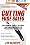 Cutting Edge Sales: Confessions of Success, Influence & Self-Fulfillment from the World's Finest Knife Dealers