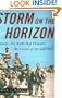 Storm on the Horizon: Khafji--The Battle That Changed the Course of the Gulf War