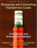 Analyzing and Controlling Foodservice Costs: A Managerial and Technological Approach (5th Edition)