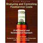 Analyzing and Controlling Foodservice Costs: A Managerial and Technological Approach (5th... by James Keiser, Frederick J. DeMicco, Cihan Cobanoglu, and Robert N. Grimes