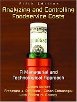 Analyzing and Controlling Foodservice Costs: A Managerial and Technological Approach (5th Edition)