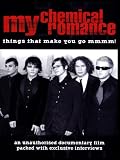 My Chemical Romance: Things That Make You Go MMMMM!